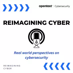 Reimagining Cyber - real world perspectives on cybersecurity Podcast artwork
