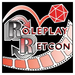 Roleplay Retcon Podcast artwork