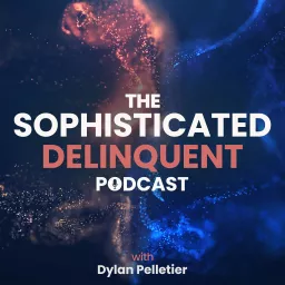 The Sophisticated Delinquent Podcast artwork