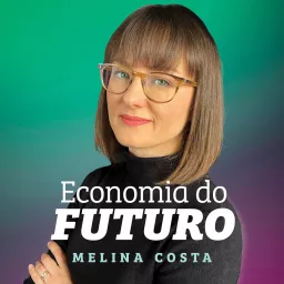 Economia do Futuro Podcast artwork