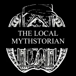 The Local Mythstorian Podcast artwork