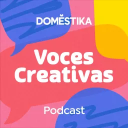 Domestika Voces Creativas Podcast artwork