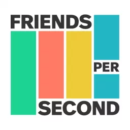 Friends Per Second Podcast artwork
