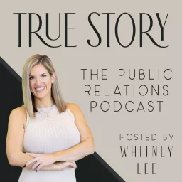 True Story: The Public Relations Podcast artwork