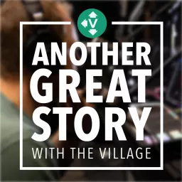 Another Great Story- by The Village Christian Church Podcast artwork