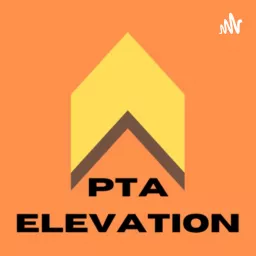 PTA Elevation Podcast artwork