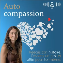 Autocompassion · Relation à soi Podcast artwork