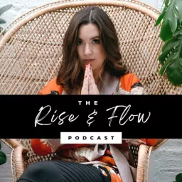The Rise & Flow Podcast artwork