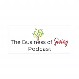 The Business of Giving Podcast artwork