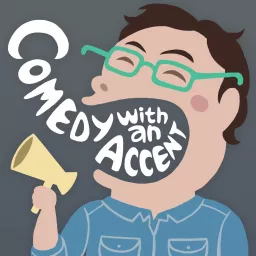 Comedy with an Accent