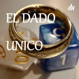El Dado Unico Podcast de El Anillo Unico el Juego de Rol artwork