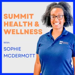 Summit Health & Wellness Podcast artwork
