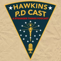 Hawkins P.D. Cast - A Stranger Things Podcast