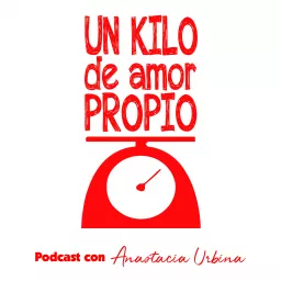 Un kilo de amor propio Podcast artwork