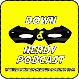 Down And Nerdy Podcast artwork