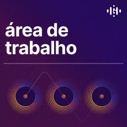 Área de Trabalho Podcast artwork