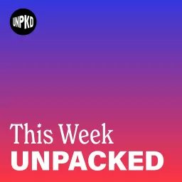 This Week Unpacked Podcast artwork