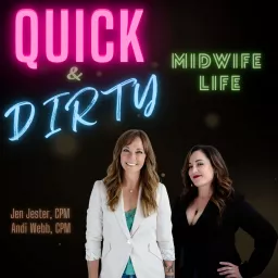 Quick & Dirty: Midwife Life