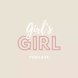 Girl's Girl Podcast artwork