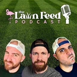 The Lawn Feed Podcast artwork