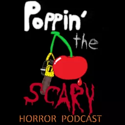 Poppin' The Scary Horror Podcast