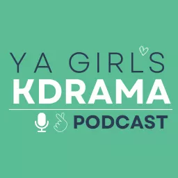 YA GIRL'S KDrama Podcast