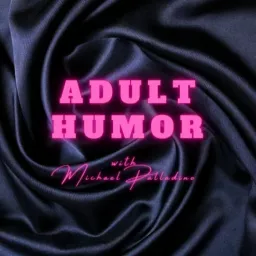 Adult Humor Podcast artwork