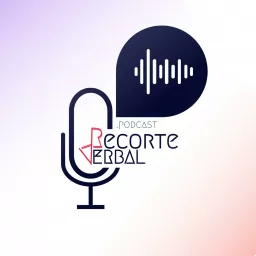 Recorte Verbal Podcast