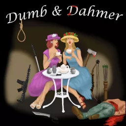Dumb and Dahmer Podcast artwork