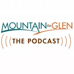 Mountain to Glen The Podcast artwork
