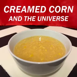 Creamed Corn And The Universe - A Twin Peaks Podcast artwork