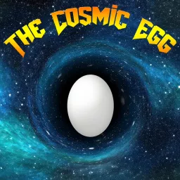 The Cosmic Egg Podcast artwork