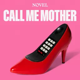 Call Me Mother with Shon Faye Podcast artwork