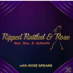 Ripped Rattled and Rose
