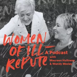 The Women Of Ill Repute Podcast artwork