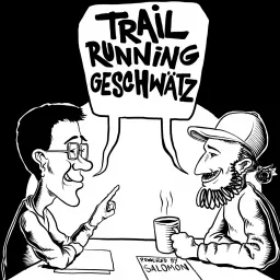 Trailrunning Geschwätz powered by Salomon! Podcast artwork