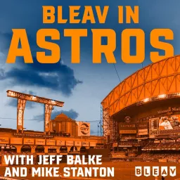 Bleav in Astros Podcast artwork