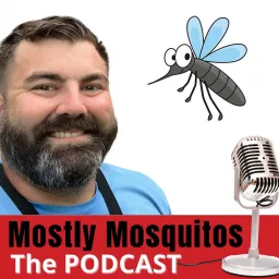 Mostly Mosquitoes Podcast artwork