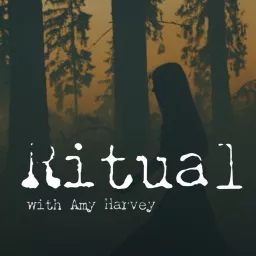 Ritual with Amy Harvey Podcast artwork