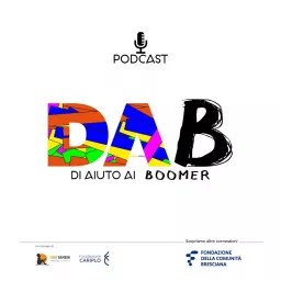 DAB | Di Aiuto ai Boomer Podcast artwork