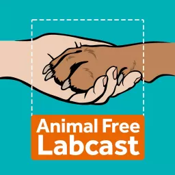 The Animal Free Labcast Podcast artwork