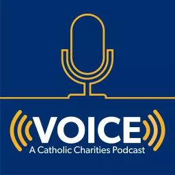 Voice: A Catholic Charities Podcast artwork