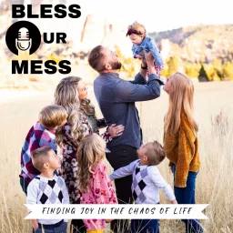 Bless Our Mess Podcast artwork