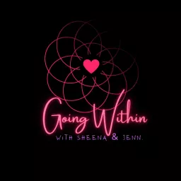 Going Within with Sheena & Jenn