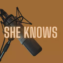 She Knows Podcast artwork