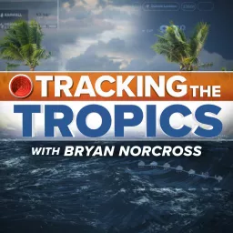 Tracking the Tropics with Bryan Norcross Podcast artwork