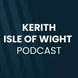 Kerith Isle of Wight Podcast