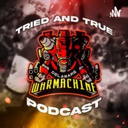 Tried and True Warmachine podcast artwork