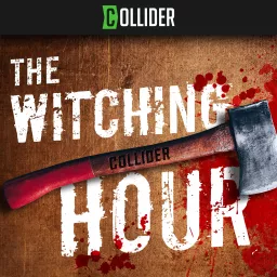 Collider Witching Hour Podcast artwork