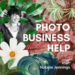 Photo Business Help - Intuitive Photography Coaching for Photographers Podcast artwork